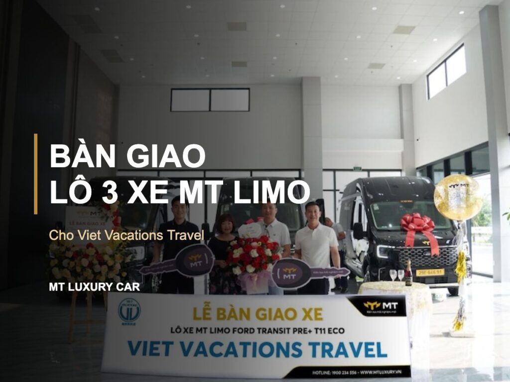 Bàn giao lô 3 xe mt limo cho viet vacations travel