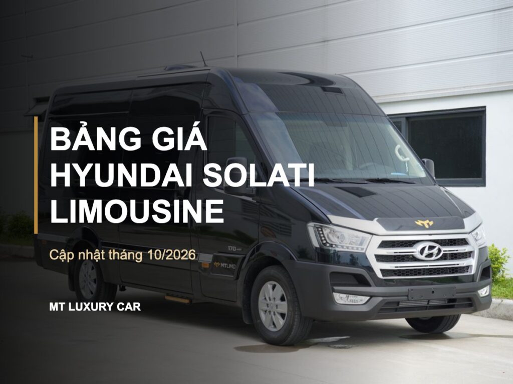 Bảng giá hyundai solati limousine cập nhật tháng 10/2026