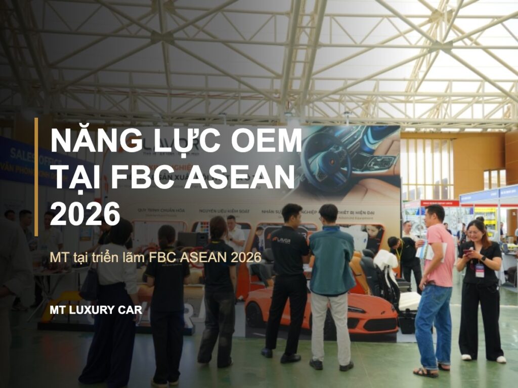 Năng lực oem tại fbc asean 2026 mt tại triển lãm fbc asean 2026